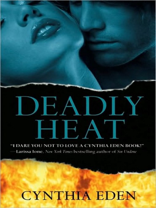 Title details for Deadly Heat by Cynthia Eden - Wait list